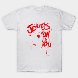 Joke's On You (RED) T-Shirt